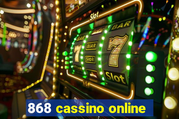 868 cassino online